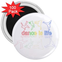 Dance is life 3  Magnets (100 pack)