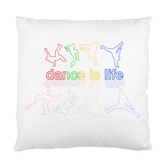 Dance Is Life Standard Cushion Case (one Side) by Valentinaart