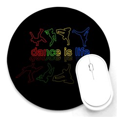 Dance is life Round Mousepads