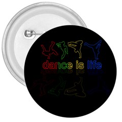 Dance Is Life 3  Buttons by Valentinaart