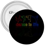 Dance is life 3  Buttons Front