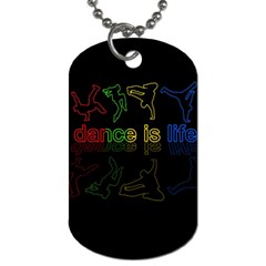 Dance is life Dog Tag (One Side)