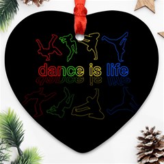 Dance is life Heart Ornament (Two Sides)