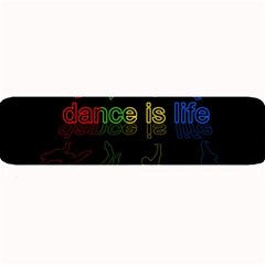 Dance is life Large Bar Mats