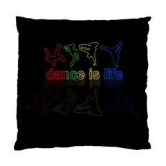 Dance Is Life Standard Cushion Case (two Sides) by Valentinaart