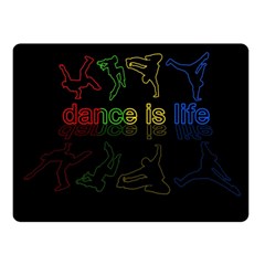 Dance is life Fleece Blanket (Small)