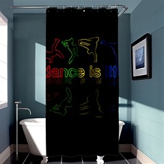 Dance is life Shower Curtain 36  x 72  (Stall) 