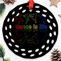 Dance is life Ornament (Round Filigree)