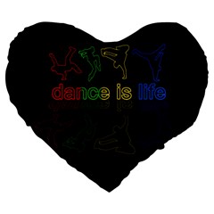 Dance Is Life Large 19  Premium Heart Shape Cushions by Valentinaart