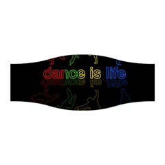 Dance Is Life Stretchable Headband