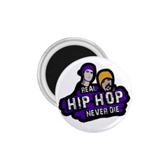 Real Hip Hop Never Die 1 75  Magnets by Valentinaart