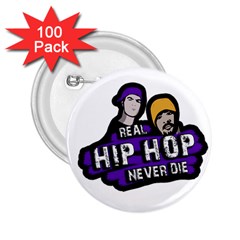 Real Hip Hop Never Die 2 25  Buttons (100 Pack)  by Valentinaart