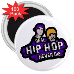 Real Hip Hop Never Die 3  Magnets (100 Pack) by Valentinaart