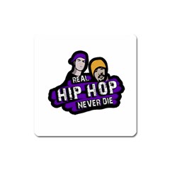 Real Hip Hop Never Die Square Magnet by Valentinaart