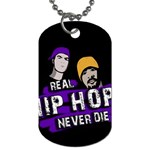 Real Hip Hop never die Dog Tag (One Side) Front