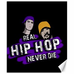 Real Hip Hop Never Die Canvas 20  X 24  