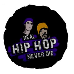 Real Hip Hop Never Die Large 18  Premium Flano Round Cushions by Valentinaart