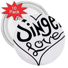 Singer Love Sign Heart 3  Buttons (10 Pack)  by Mariart