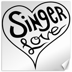 Singer Love Sign Heart Canvas 16  X 16  