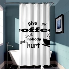 Give Me Coffee And Nobody Gets Hurt Shower Curtain 36  X 72  (stall)  by Valentinaart