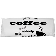 Give Me Coffee And Nobody Gets Hurt Body Pillow Case (dakimakura) by Valentinaart