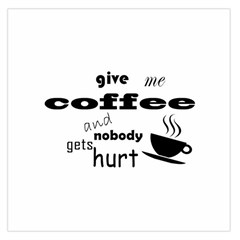 Give Me Coffee And Nobody Gets Hurt Large Satin Scarf (square) by Valentinaart