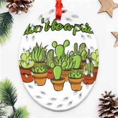 Cactus - Dont Be A Prick Oval Filigree Ornament (two Sides) by Valentinaart