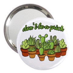 Cactus - Dont Be A Prick 3  Handbag Mirrors by Valentinaart