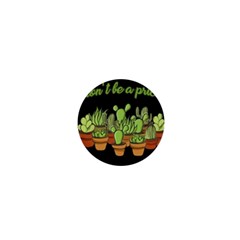 Cactus - Dont Be A Prick 1  Mini Buttons by Valentinaart