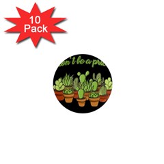 Cactus - Dont Be A Prick 1  Mini Magnet (10 Pack)  by Valentinaart