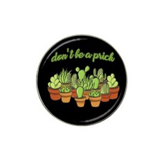 Cactus - Dont Be A Prick Hat Clip Ball Marker (4 Pack) by Valentinaart