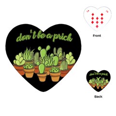 Cactus - Dont Be A Prick Playing Cards (heart)  by Valentinaart