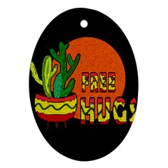 Cactus - Free Hugs Oval Ornament (two Sides) by Valentinaart