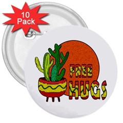 Cactus - Free Hugs 3  Buttons (10 Pack)  by Valentinaart