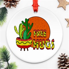 Cactus - Free Hugs Round Ornament (two Sides) by Valentinaart