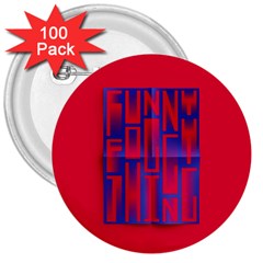 Funny Foggy Thing 3  Buttons (100 Pack)  by Nexatart