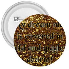 Covered In Gold! 3  Buttons by badwolf1988store