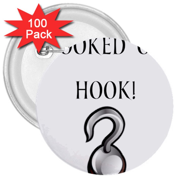 Hooked on Hook! 3  Buttons (100 pack) 