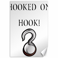 Hooked On Hook! Canvas 20  X 30  