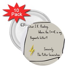 Dear J K  Rowling    2 25  Buttons (10 Pack)  by badwolf1988store