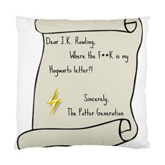 Dear J K  Rowling    Standard Cushion Case (one Side) by badwolf1988store