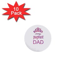 Crazy Pageant Dad 1  Mini Buttons (10 Pack)  by Valentinaart