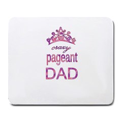 Crazy Pageant Dad Large Mousepads by Valentinaart