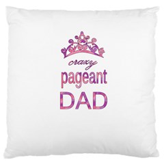 Crazy Pageant Dad Large Cushion Case (two Sides) by Valentinaart