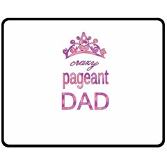 Crazy Pageant Dad Double Sided Fleece Blanket (medium)  by Valentinaart