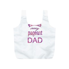 Crazy Pageant Dad Full Print Recycle Bags (s)  by Valentinaart