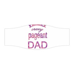 Crazy Pageant Dad Stretchable Headband by Valentinaart