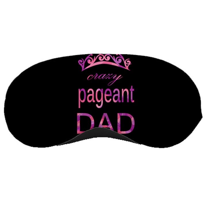 Crazy pageant dad Sleeping Masks