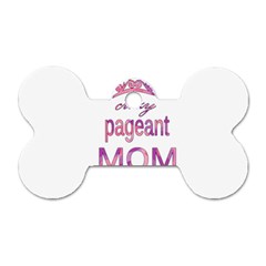 Crazy Pageant Mom Dog Tag Bone (one Side) by Valentinaart