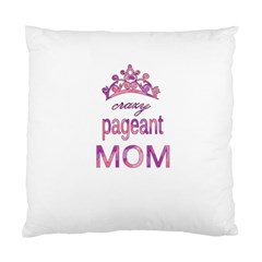 Crazy Pageant Mom Standard Cushion Case (two Sides) by Valentinaart